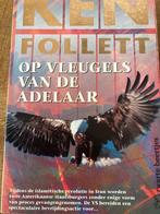 Op vleugels van de adelaar  Ken Follet, Ken Follett, Ophalen of Verzenden, Zo goed als nieuw, 1945 tot heden