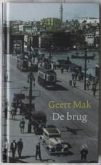 Geert Mak - De brug - 2007, Boeken, Geert Mak, Ophalen of Verzenden, Zo goed als nieuw