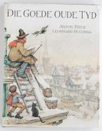 Die goede oude tijd - Anton Pieck (1980), Boeken, Geschiedenis | Vaderland, Zo goed als nieuw, 20e eeuw of later, Verzenden