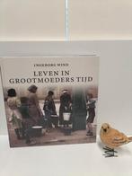 Wind, Ingeborg; Leven in grootmoeders tijd, Boeken, Gelezen, Ophalen of Verzenden, 20e eeuw of later