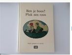 Ben je boos? Pluk een roos, Boeken, Ophalen of Verzenden, Zo goed als nieuw