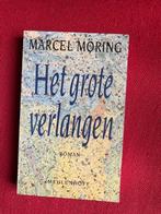 Het grote verlangen -marcel möring, Gelezen, Ophalen of Verzenden, Nederland, Marcel moring
