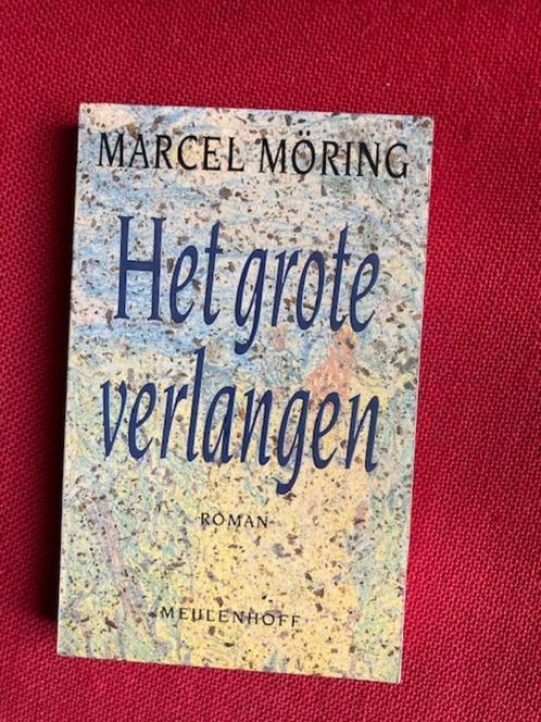 Het grote verlangen -marcel möring, Boeken, Romans, Gelezen, Nederland, Ophalen of Verzenden