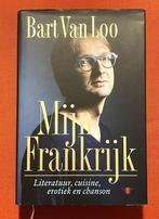 Mijn Frankrijk - Bart van Loo (luxe, gebonden editie), Ophalen of Verzenden, Zo goed als nieuw, Bart van Loo, Europa