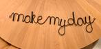 Wanddecoratie tekst Make my day, Huis en Inrichting, Woonaccessoires | Wanddecoraties, Ophalen, Zo goed als nieuw