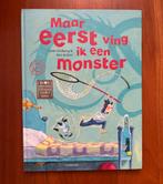 Maar eerst ving ik een monster - voorleesboek, Ophalen of Verzenden, Zo goed als nieuw