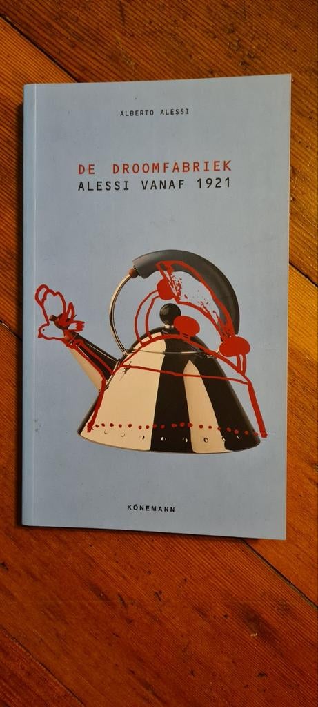 De Droomfabriek: Alessi Vanaf 1921, Ophalen of Verzenden, Zo goed als nieuw, Alberto Alessi