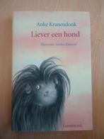 Liever een hond, Anke Kranendonk, Boeken, Kinderboeken | Jeugd | onder 10 jaar, Ophalen of Verzenden, Zo goed als nieuw, Fictie algemeen