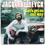 Jacques van Eyck - Let's get on our way, Gebruikt, 7 inch, Single, Ophalen of Verzenden