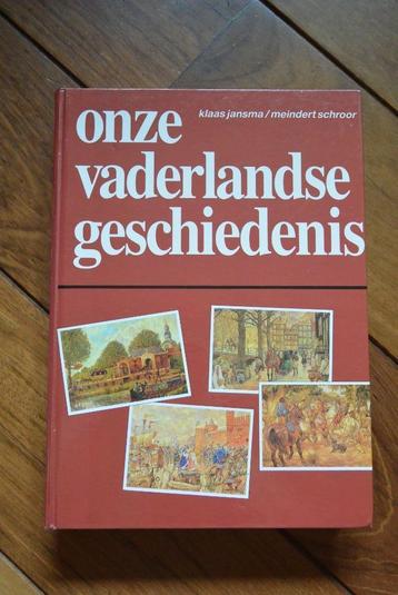 Onze vaderlandse geschiedenis Klaas Jansma Meindert Schroor beschikbaar voor biedingen