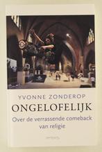 Zonderop, Yvonne - Ongelofelijk / Over de verrassende comeba, Boeken, Politiek en Maatschappij, Nederland, Zo goed als nieuw, Verzenden