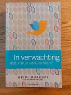 Heidi Murkoff - In verwachting, Heidi Murkoff; Sharon Mazel, Zwangerschap en Bevalling, Ophalen of Verzenden, Zo goed als nieuw