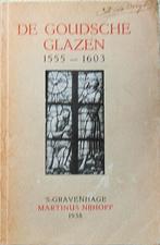 De Goudsche Glazen 1555-1603., Boeken, Ophalen of Verzenden, Zo goed als nieuw