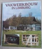 VAKWERKBOUW IN LIMBURG   Coen Eggen   Limburgse Vakwerkbouw, Boeken, Geschiedenis | Stad en Regio, Ophalen of Verzenden, 20e eeuw of later