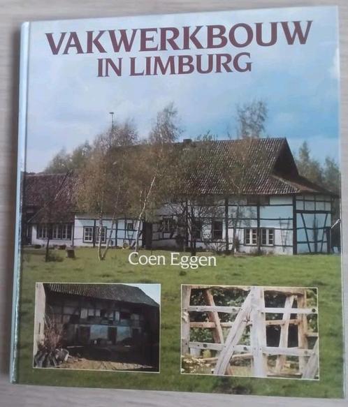 VAKWERKBOUW IN LIMBURG   Coen Eggen   Limburgse Vakwerkbouw, Boeken, Geschiedenis | Stad en Regio, Zo goed als nieuw, 20e eeuw of later