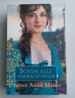 Boven Alle Verwachtingen - Susan Anne Mason, Ophalen of Verzenden, Zo goed als nieuw, Susan Anne Mason, Nederland