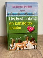 Barbara Scholten - Hockeyhobbels en kunstgrasknieen, Ophalen of Verzenden, Zo goed als nieuw, Barbara Scholten