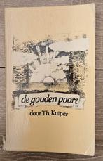 Th. Kuiper - De gouden poort, Ophalen of Verzenden, Gelezen, Th. Kuiper