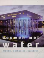 Bouwen met water - Kees van der hoeven, Ophalen of Verzenden