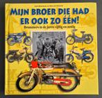 Mijn Broer die had er ook zo één / Brommers / Bromfietsen, Ophalen of Verzenden, Zo goed als nieuw, Algemeen