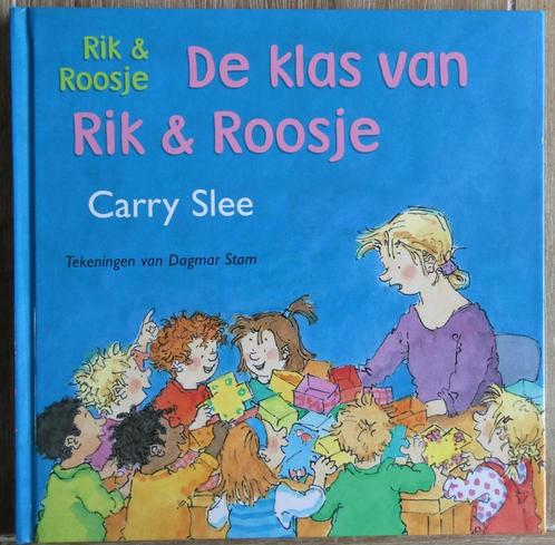 De klas van Rik en Roosje - Carry Slee, Boeken, Kinderboeken | Kleuters, Zo goed als nieuw, 4 jaar, Jongen of Meisje, Voorleesboek