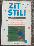 Zit Stil! - Opvoeding Overbeweeglijke Kinderen, Ophalen of Verzenden, Gelezen, Opvoeding tot 6 jaar