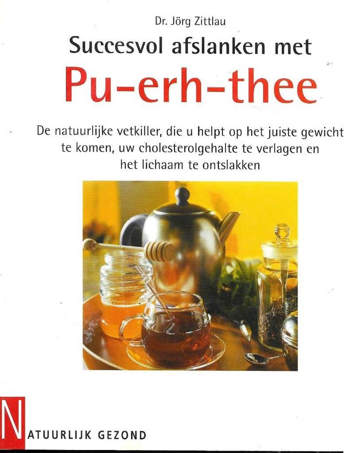 Succesvol afslanken met Pu-erh-thee - Jörg Zittlau, Boeken, Gezondheid, Dieet en Voeding, Zo goed als nieuw, Dieet en Voeding