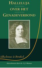 Halleluja over het Genadeverbond - Wilhelmus à Brakel, Boeken, Ophalen of Verzenden, Nieuw, Wilhelmus à Brakel, Christendom | Protestants