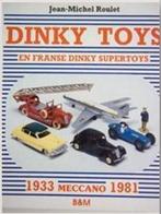 GEVRAAGD  -  BOEK DINKY TOYS + FRANSE DINKY SUPER TOYS, Hobby en Vrije tijd, Modelauto's | 1:43, Ophalen of Verzenden, Gebruikt