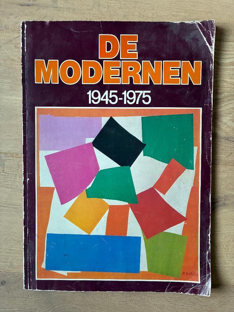 boek De modernen 1945 - 1975, Boeken, Kunst en Cultuur | Beeldend, Ophalen of Verzenden, Gelezen, Overige onderwerpen