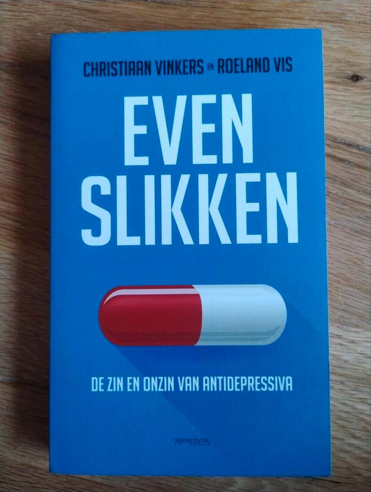 Even slikken - Zin en onzin van antidepressiva, Boeken, Psychologie, Zo goed als nieuw, Klinische psychologie, Ophalen of Verzenden