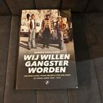 Wij willen gangster worden - George Boellaard (True Crime), Ophalen of Verzenden, Gelezen, Overige