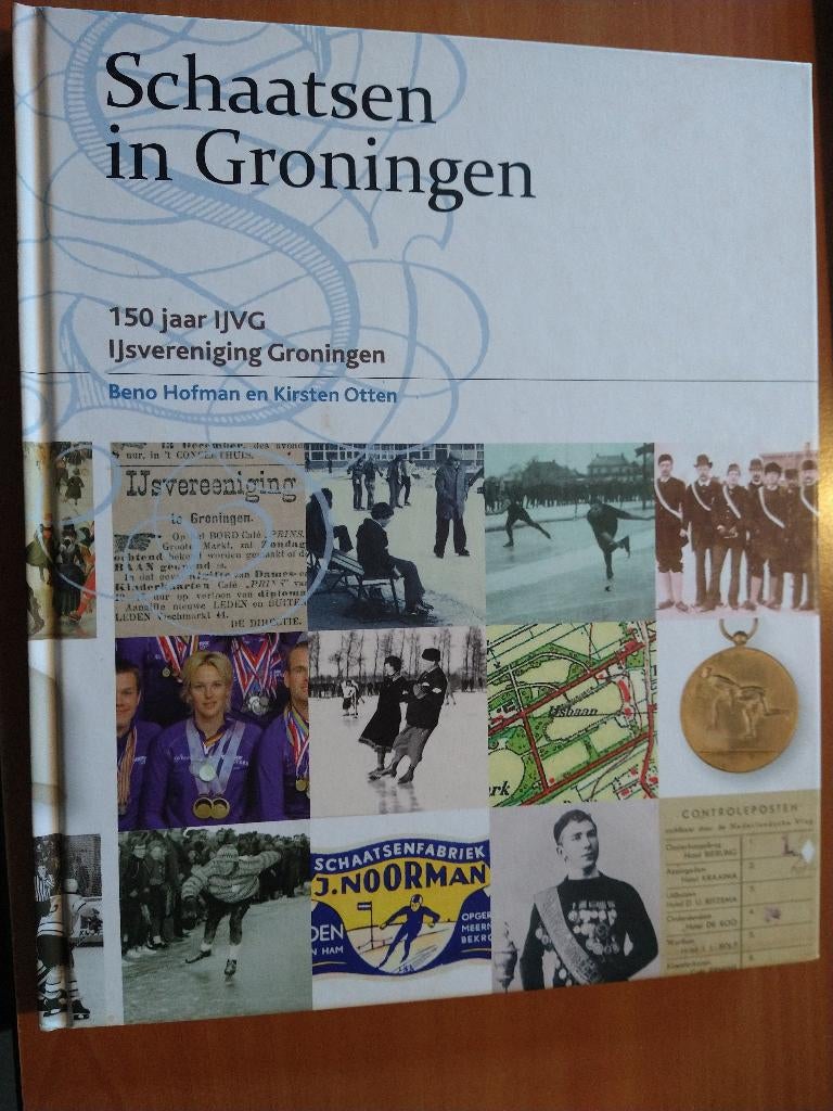 Schaatsen in Groningen. 150 jaar IJVG. Beno Hofman, Ophalen of Verzenden, Zo goed als nieuw