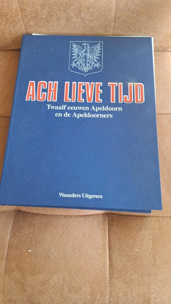 Ach lieve tijd Apeldoorn, Boeken, Geschiedenis | Stad en Regio, Ophalen of Verzenden, Zo goed als nieuw