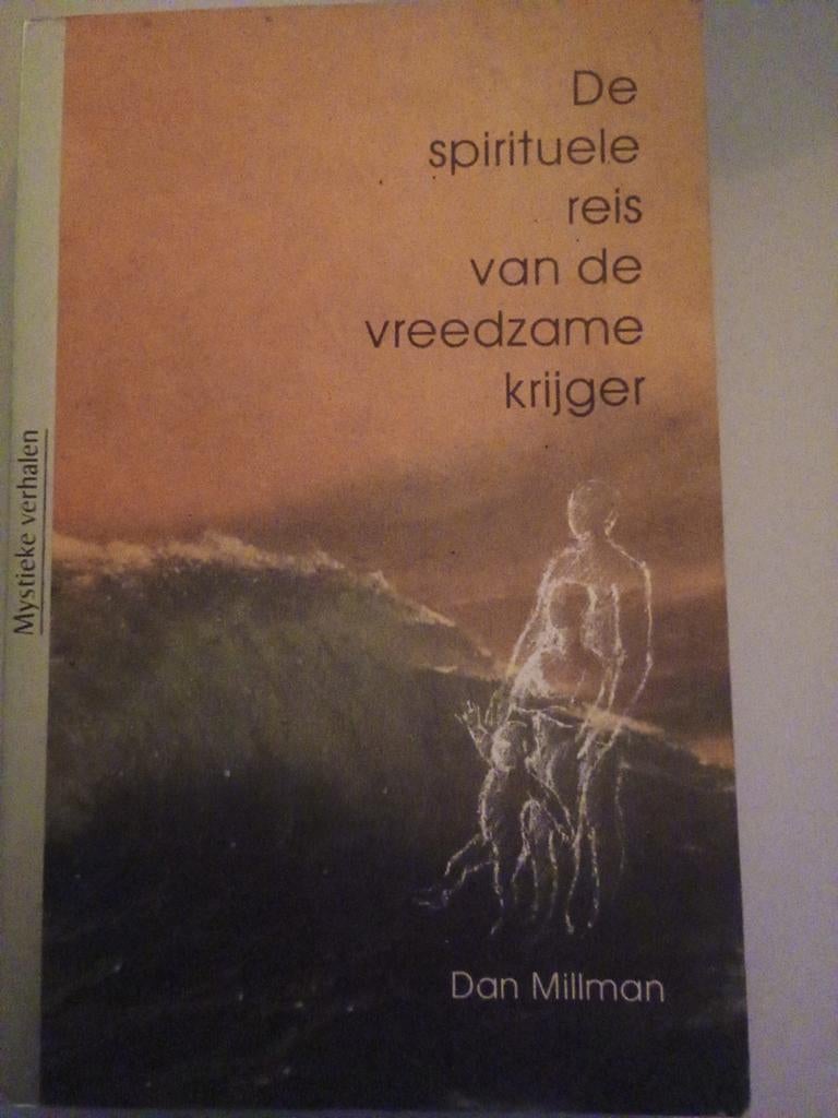 De spirituele reis van de vreedzame krijger - Dan Millman, Gelezen, Ophalen of Verzenden, Dan Millman, Spiritualiteit algemeen
