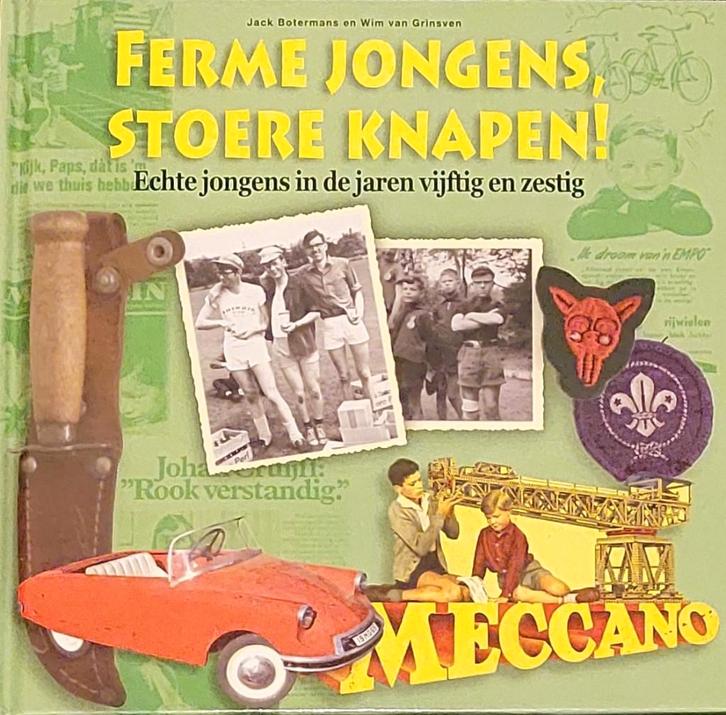 Ferme jongens, stoere knapen! (zgan), Boeken, Geschiedenis | Vaderland, Zo goed als nieuw, 20e eeuw of later, Ophalen of Verzenden