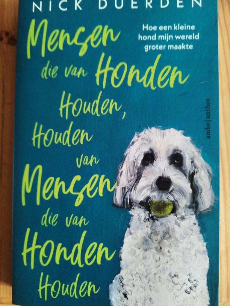 Mensen die van honden houden, houden van mensen die van hond, Boeken, Ophalen of Verzenden, Zo goed als nieuw, Nick Duerden