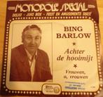 Bing Barlow > Achter de hooimijt, Gebruikt, 7 inch, Single, Ophalen of Verzenden