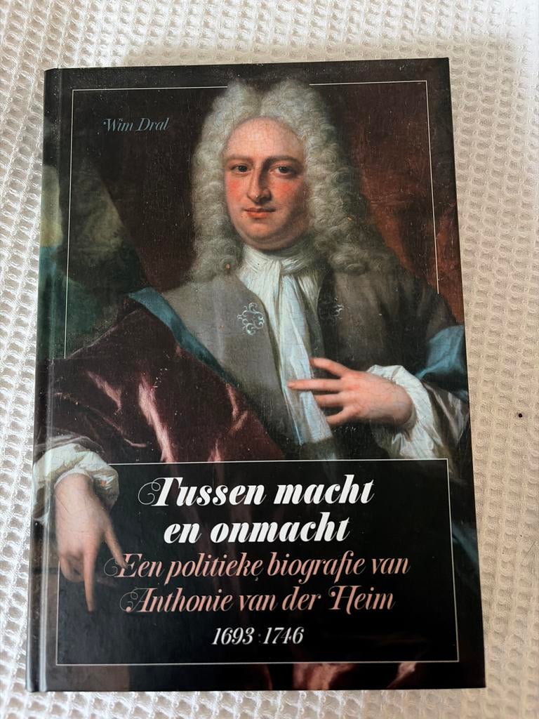 Tussen Macht en Onmacht: Politieke biografie Anthonie van de, Ophalen of Verzenden, Zo goed als nieuw, Politiek