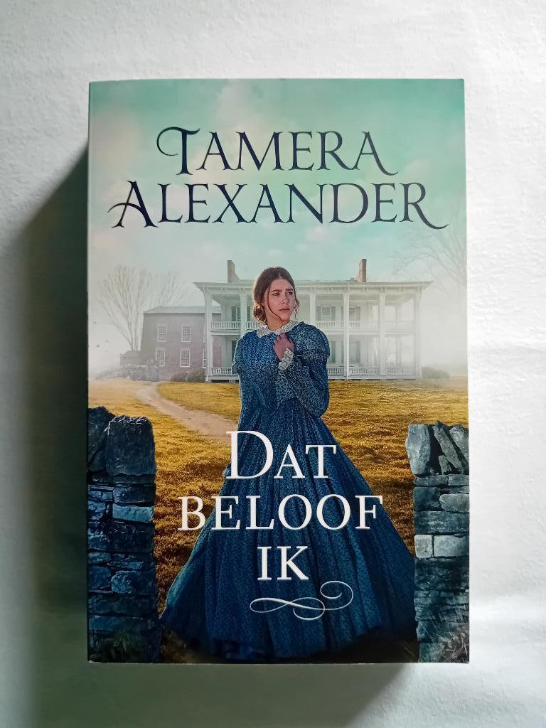 Dat beloof ik - Tamera Alexander, Boeken, Romans, Ophalen of Verzenden, Zo goed als nieuw, Tamera Alexander, Amerika