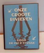 Onze Grote Rivieren album, Ophalen of Verzenden, Gelezen, Jac. P. Thijsse, Plaatjesalbum