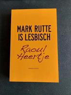 Raoul Heertje - Mark Rutte is lesbisch, Raoul Heertje, Sociale wetenschap, Ophalen of Verzenden, Zo goed als nieuw