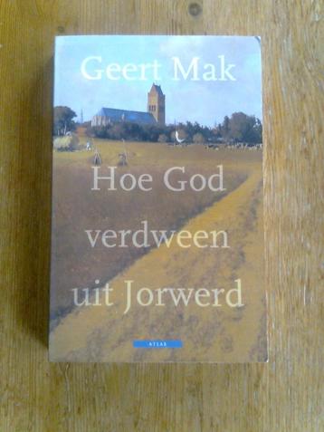 Hoe God verdween uit Jorwerd,   door Geert Mak beschikbaar voor biedingen
