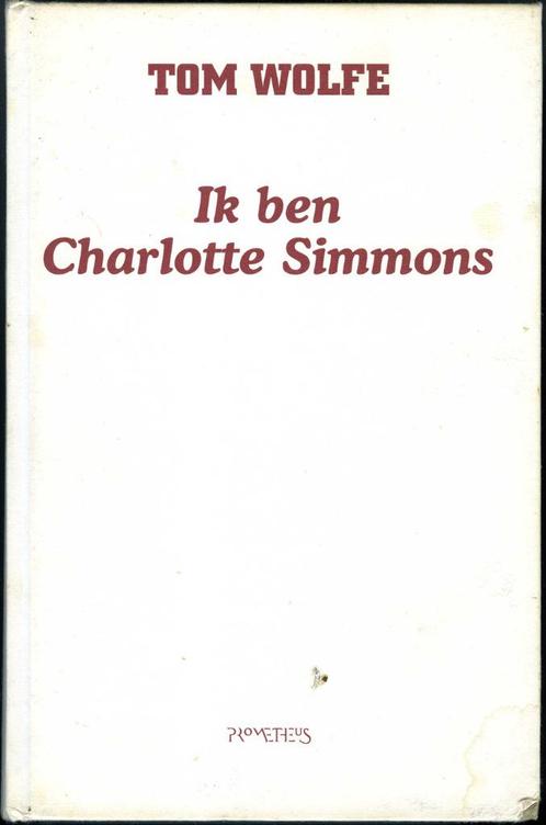 Ik ben Charlotte Simmons - Tom Wolfe, Boeken, Literatuur, Zo goed als nieuw, Amerika, Ophalen of Verzenden