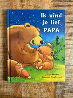 Boek ‘Ik vind je lief, papa’, Ophalen of Verzenden, Zo goed als nieuw, Jillian harker