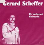 Gerard Scheffer : De emigrant (1973), Ophalen of Verzenden, Gebruikt, Overige formaten, Levenslied of Smartlap