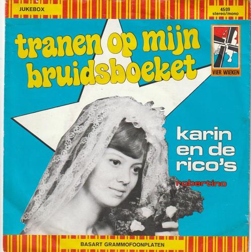 Karin en de Rico's -  Tranen op mijn bruidsboeket - Nr 88, Cd's en Dvd's, Vinyl | Nederlandstalig, Zo goed als nieuw, Levenslied of Smartlap