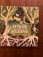 Eetbare wildernis Annick Gaarthuis voedselbos kinderboek, Ophalen of Verzenden, Zo goed als nieuw, Natuur algemeen
