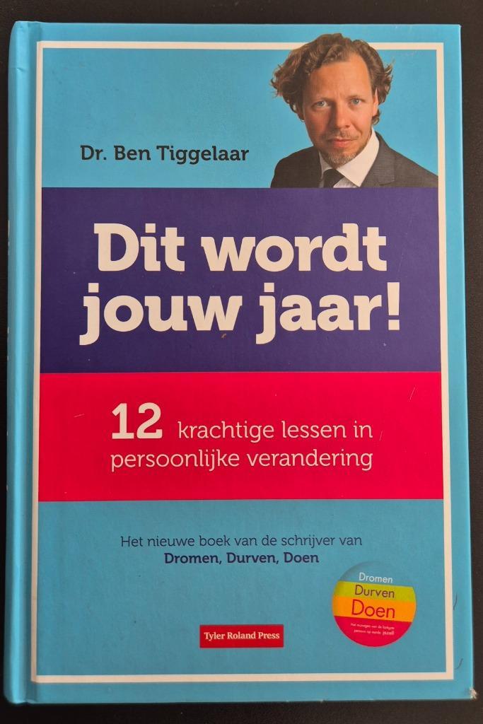 Dit wordt jouw jaar ! - Dr. Ben Tiggelaar, Boeken, Psychologie, Zo goed als nieuw, Verzenden
