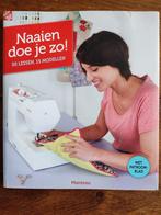 Naaien doe je zo! - 50 lessen, 15 modellen incl patroonblad, Ophalen of Verzenden, Zo goed als nieuw, Borduren en Naaien, Manteau